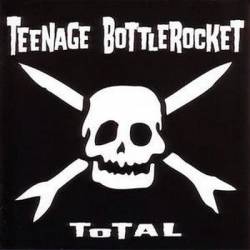 Teenage Bottlerocket : Total
